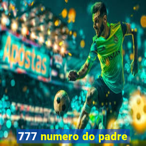 777 numero do padre